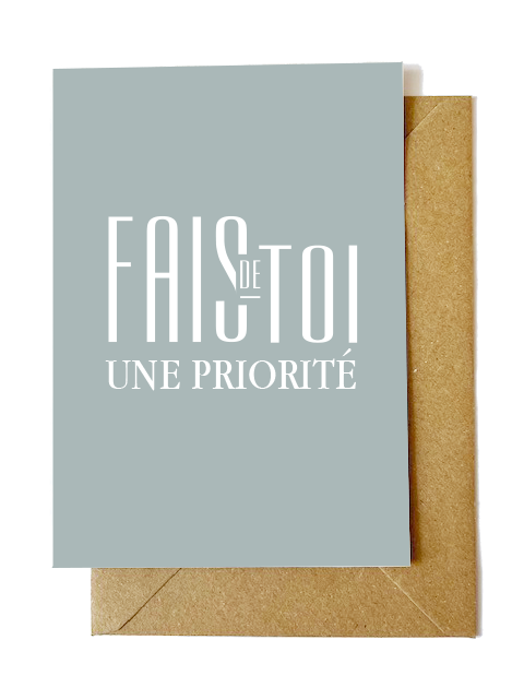 Carte postale A6 + enveloppe kraft : FAIS DE TOI UNE PRIORIT