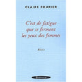 C'est de fatigue que se ferment les yeux des femmes