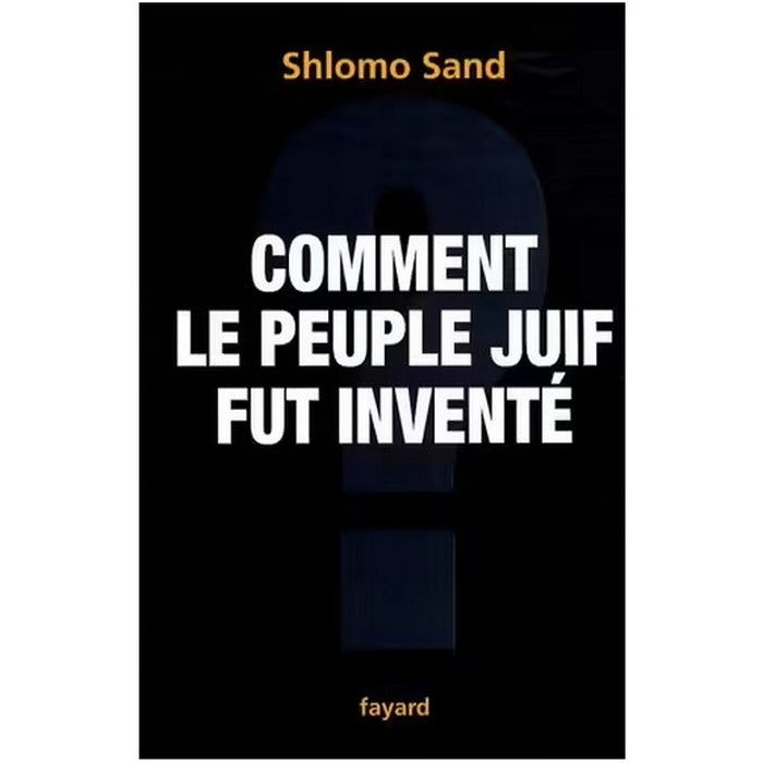 Comment le peuple juif fut inventé