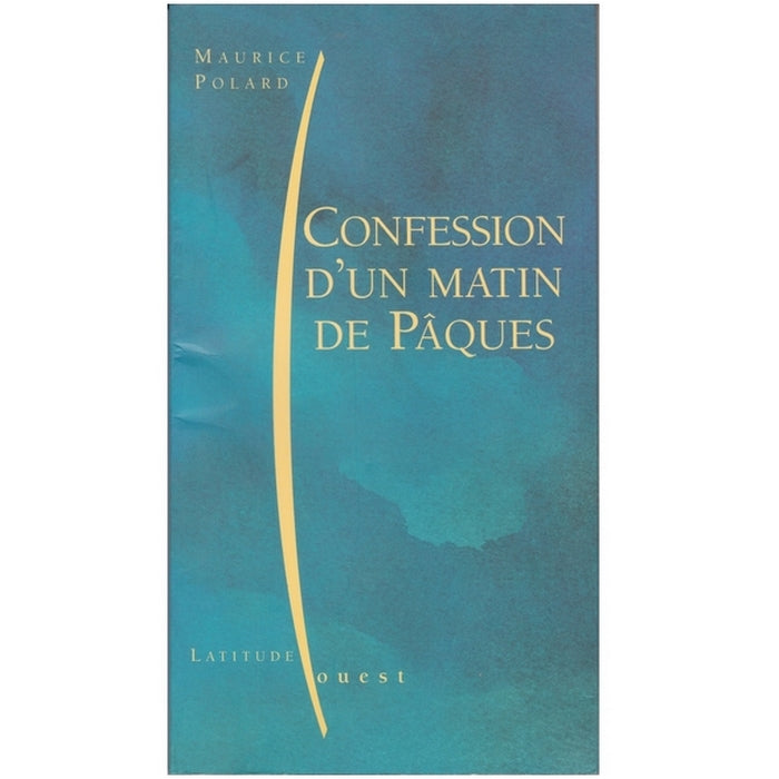 Confession d'un matin de pâques