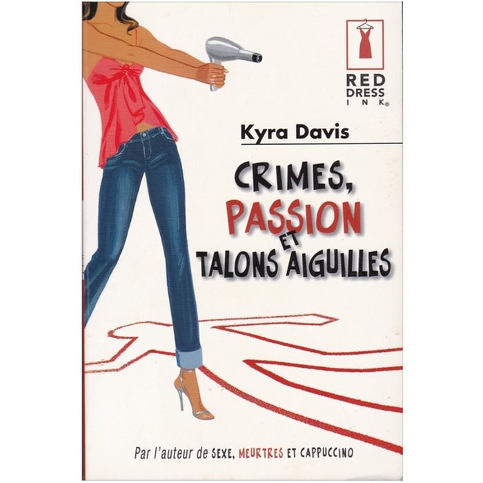 Crimes, passion et talons aiguilles