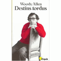 Destins tordus