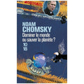 Dominer le monde ou sauver la planète