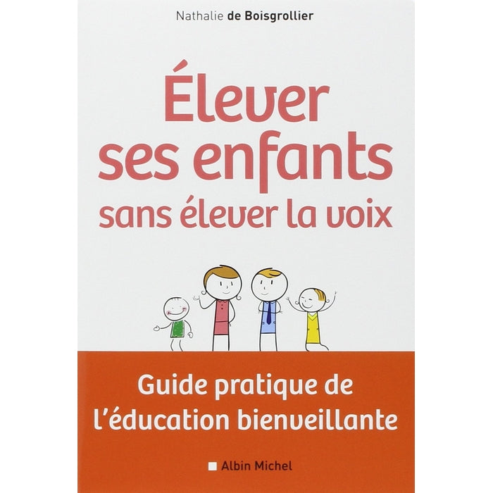 Elever ses enfants sans élever la voix