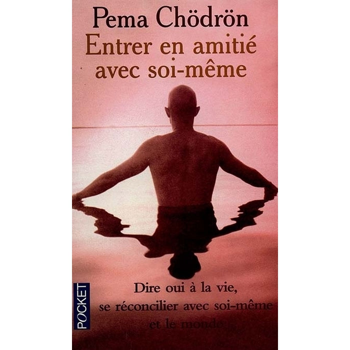 Entrer en amitié avec soi-même