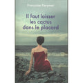 Il faut laisser les cactus dans le placard