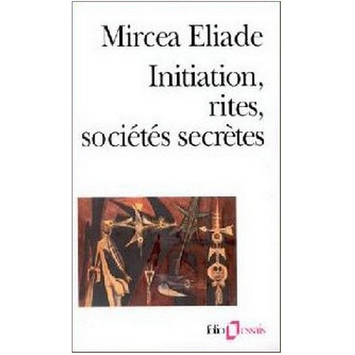 Initiation, rites, sociétés secrètes