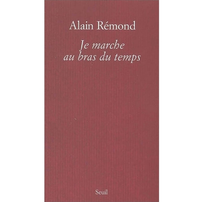 Je marche au bras du temps