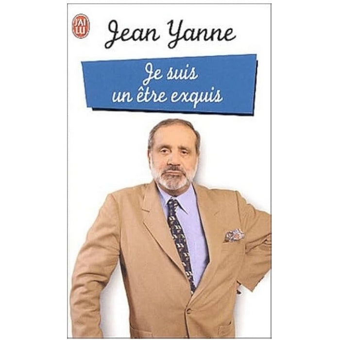 Je suis un être exquis