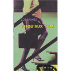 Jusqu'aux yeux