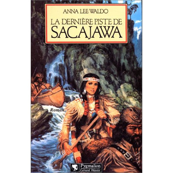 La dernière piste de Sacajawa