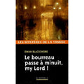 Le bourreau passe à minuit, my Lord !
