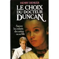 Le choix du docteur Duncan