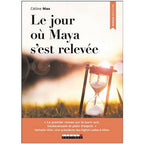 Le jour où Maya s'est relevée