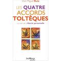 Les Quatre accords Toltèques