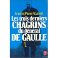 Les trois derniers chagrins du général de gaulle 1