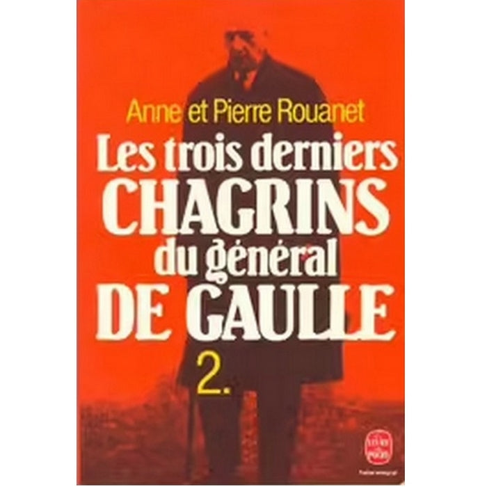 Les trois derniers chagrins du général de Gaulle 2