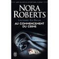 Lieutenant Eve Dallas - Au commencement était le crime