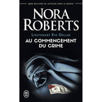 Lieutenant Eve Dallas - Au commencement était le crime