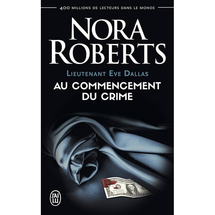 Lieutenant Eve Dallas - Au commencement était le crime