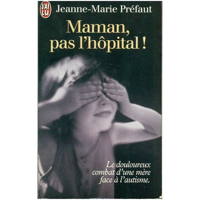 Maman, pas l'hopital !