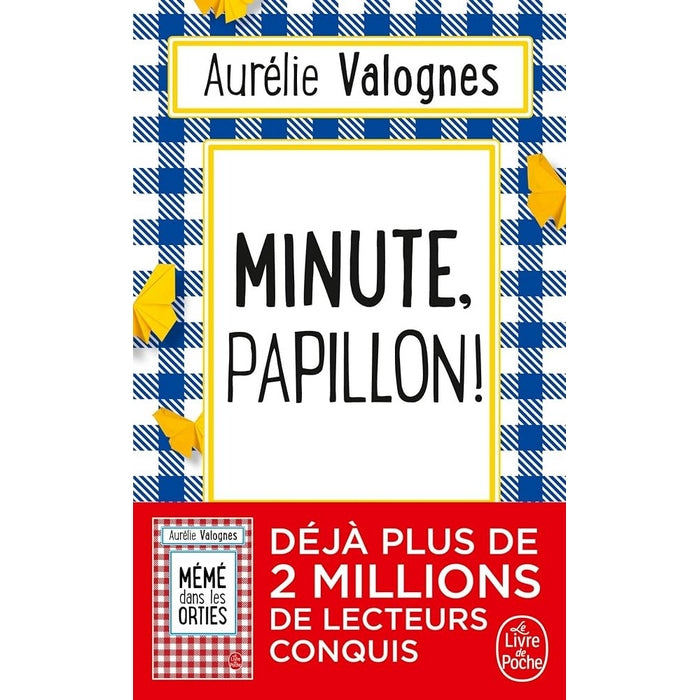 Minute, papillon !