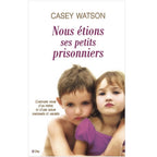 Nous étions ses petits prisonniers