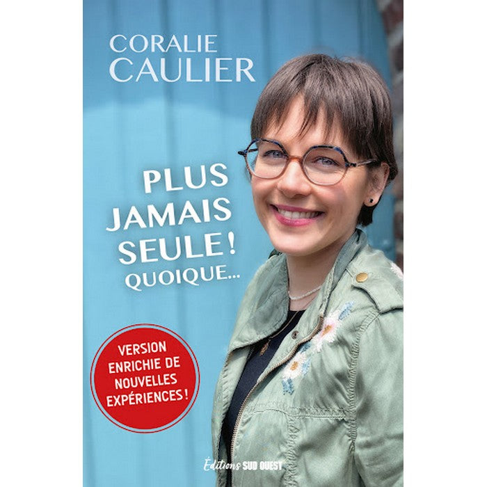 Plus jamais seule! Quoique ...