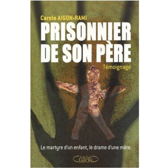 Prisonnier de son père
