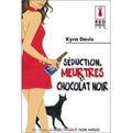 Séduction, meurtres et chocolat noir