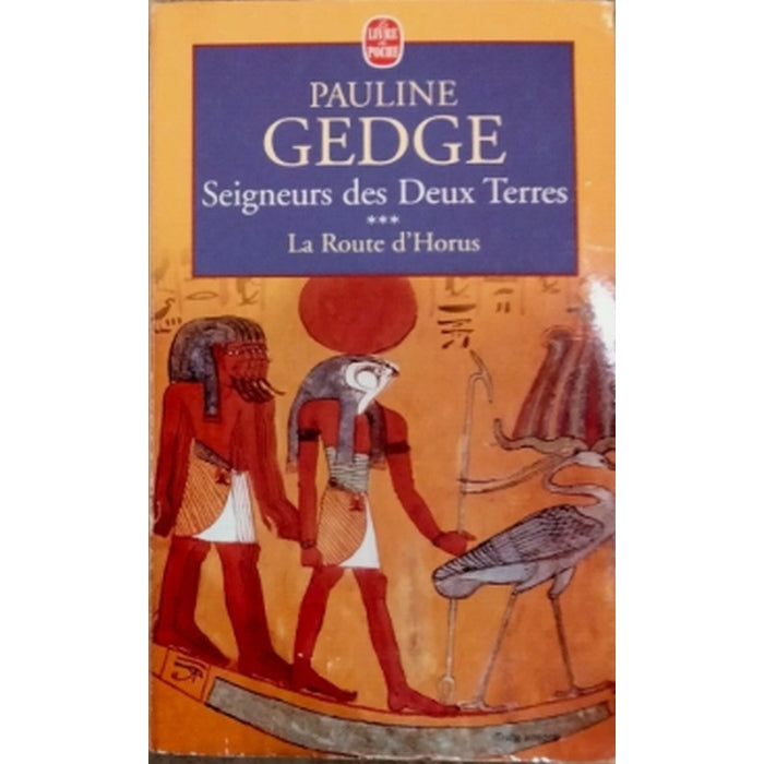 Seigneur des Deux Terres - 3 La Route d'Horus