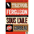 Sous l'aile du corbeau
