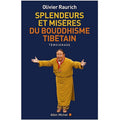 Splendeurs et misères du Bouddhisme tibétain