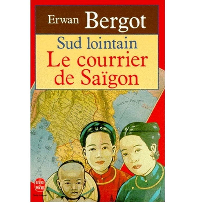 Sud lointain - le courrier de Saïgon T.1