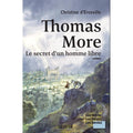 Thomas More le secret d'un homme libre