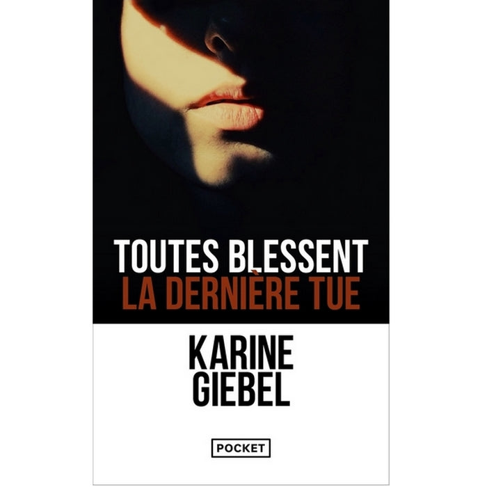 Toutes blessent la dernière tue