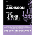 Tout le monde en a parlé – Que sont-ils devenus ?