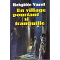 Un village pourtant si tranquille