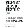 Vous pouvez être ce que vous voulez être