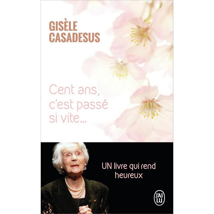 Cent ans, c'est passé si vite …