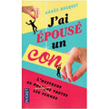 J'ai épousé un con