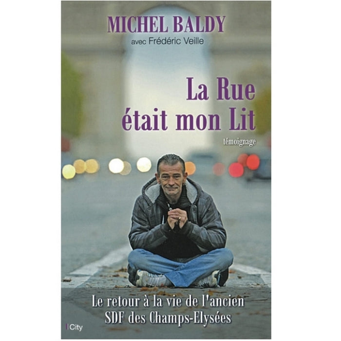 La rue était mon lit