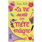 La vie secrète d'une mère indigne