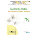 Psychologie positive : Le bonheur dans tous ses états