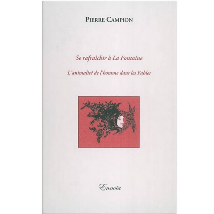 Se rafraichir à la Fontaine - l'animalité de l'homme dans les Fables